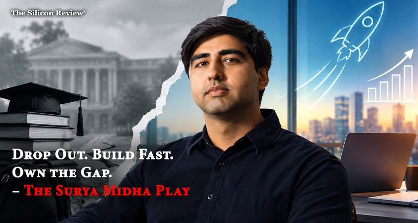 Drop Out. Build Fast. Own the Gap. – The Surya Midha Play